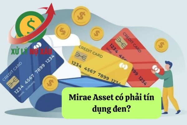 Mirae Asset có phải tín dụng đen